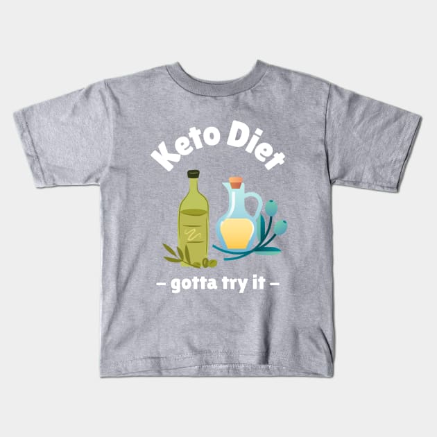 Keto Diet - Gotta Try It Kids T-Shirt by LukePauloShirts